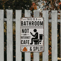 “This Is a Bathroom, Not an Internet Cafe” Metal Sign